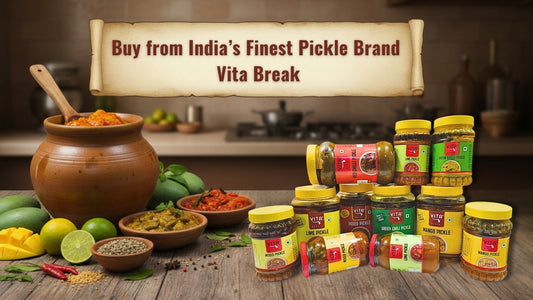 Buy from India’s Finest Pickle Brand – Vita Break